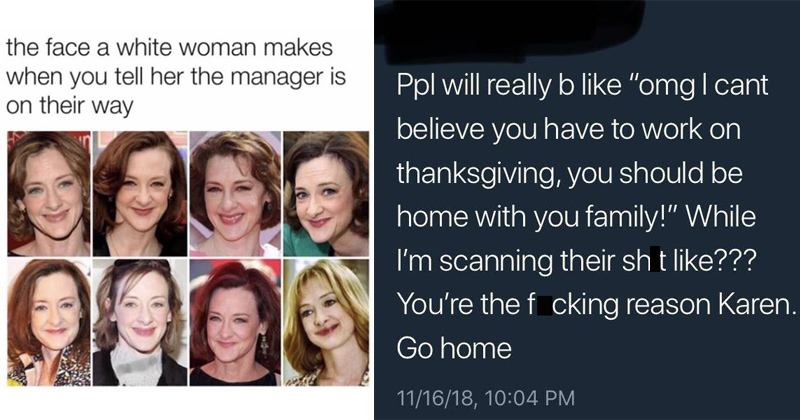 30 Infuriating Karen Memes That Demand To Speak With Your Manager This Instant Memebase Funny Memes