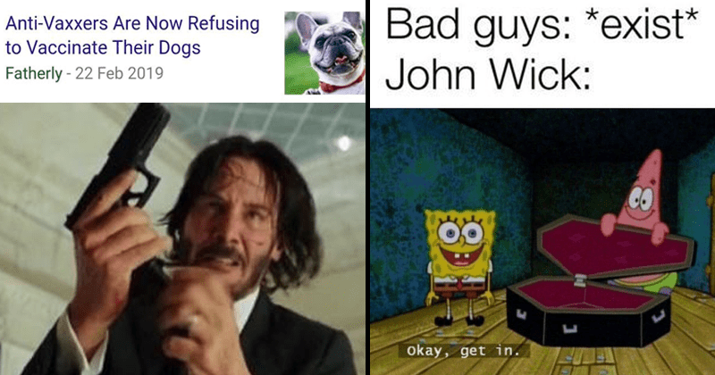 17 John Wick Memes That'll Strike Fear In The Hearts Of Bad Guys