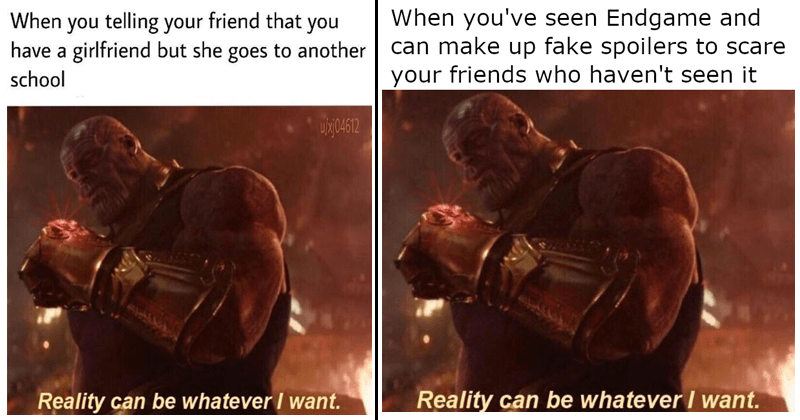 'Reality Can Be Whatever I Want' Is A Thanos Meme About Bending The