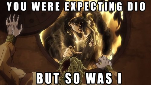 You Were Expecting Dio Cartoons Anime Anime Cartoons Anime Memes Cartoon Memes Cartoon Anime