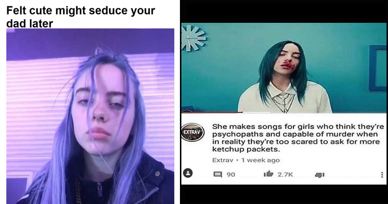 15 Edgy Billie Eilish Memes That'll Bring Out The 'Bad Guy' In You ...