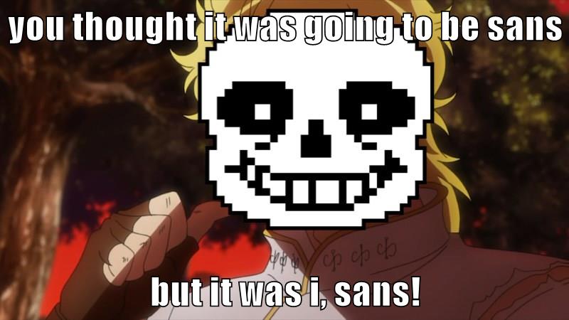 You Thought It Was Going To Be Sans But It Was I Sans Cartoons Anime Anime Cartoons Anime Memes Cartoon Memes Cartoon Anime