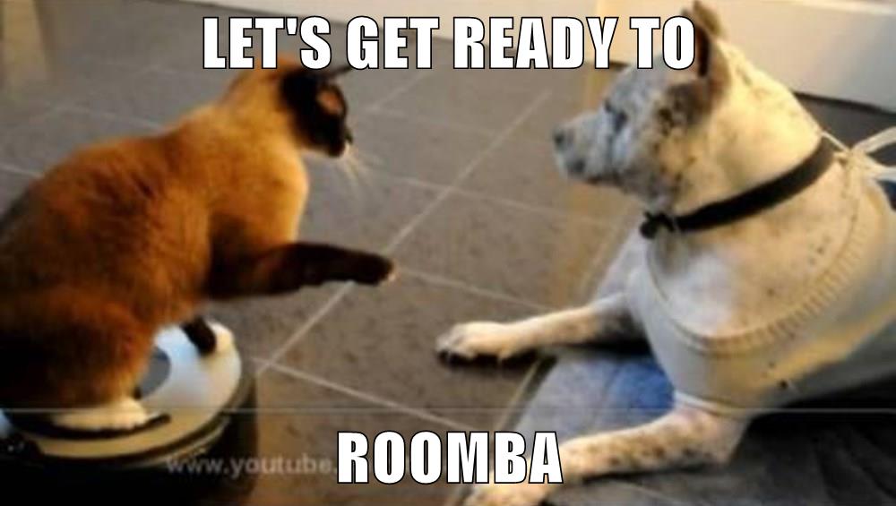 LET'S GET READY TO ROOMBA Lolcats lol cat memes funny cats