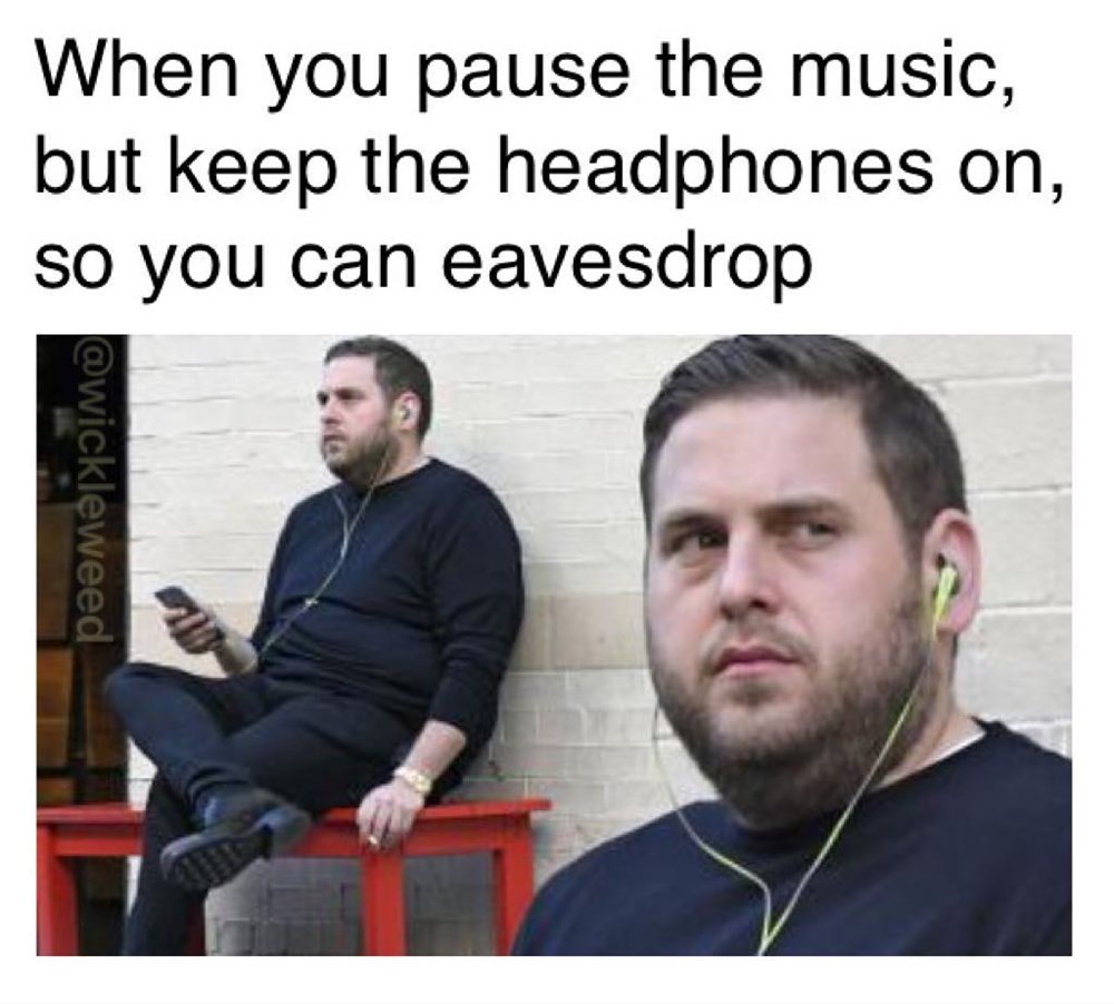 Always Listening Memebase Funny Memes
