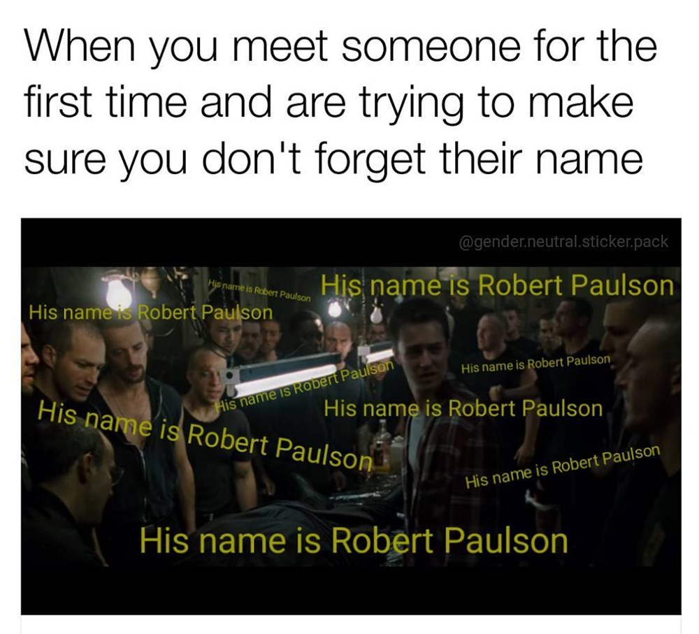 His Name Is Robert Paulson Love Meme