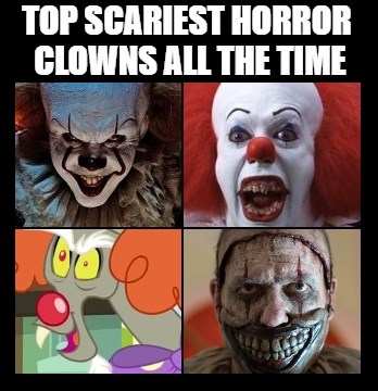 Scariest Clowns - My Little Brony - My Little Pony, Friendship Is Magic 