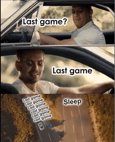 It's Never The Last Game - Memebase - Funny Memes