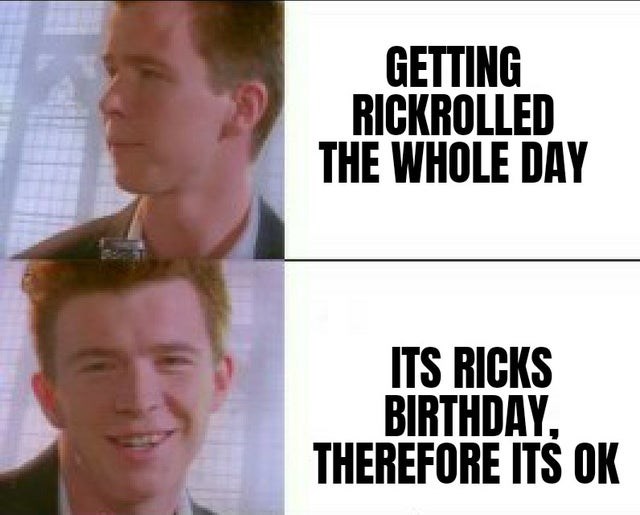 When you try to rick roll someone but just make them very happy : r/memes