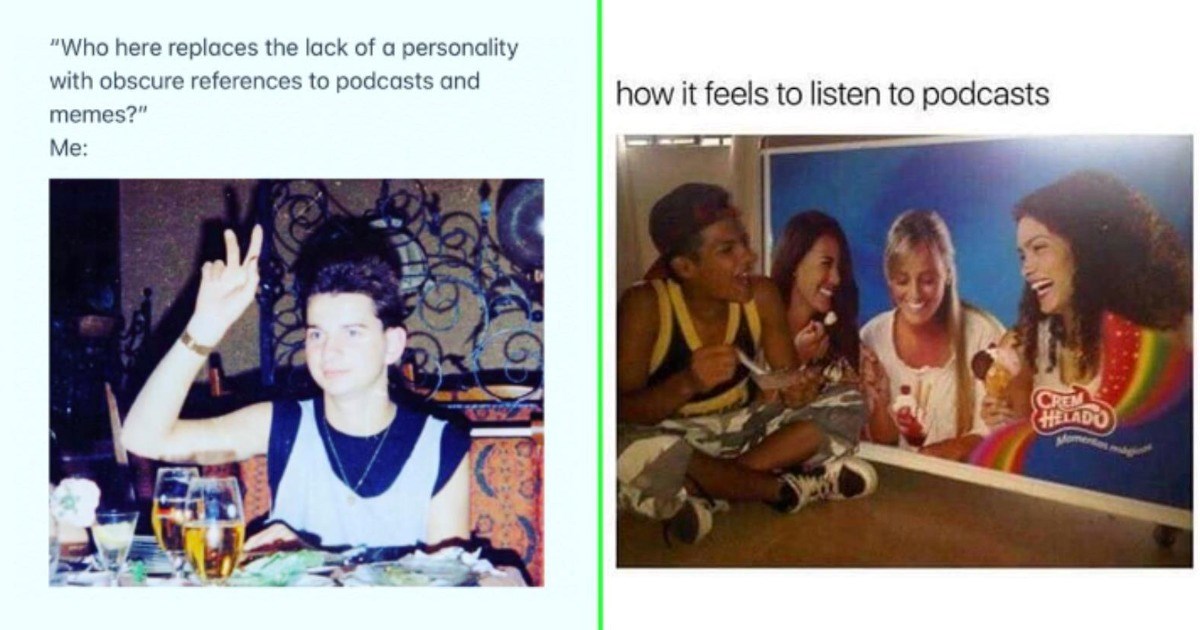 23 Podcast Memes That'll Have Listeners Laughing Through Their ...
