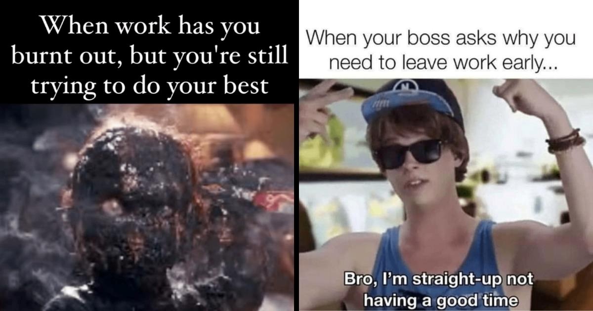24 Employee Burnout Memes to Get You Through Your Late-Week Work Slump ...