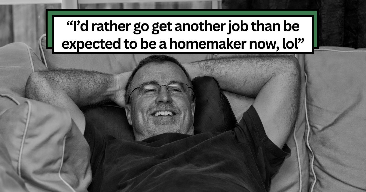 Newly retired 56-year-old man spends his days relaxing while his 53-year-old wife works full time, gets confused when she’s angry that dinner and groceries don’t magically appear: ‘It’s as if now that I’m retired, she thinks I should clean the house’