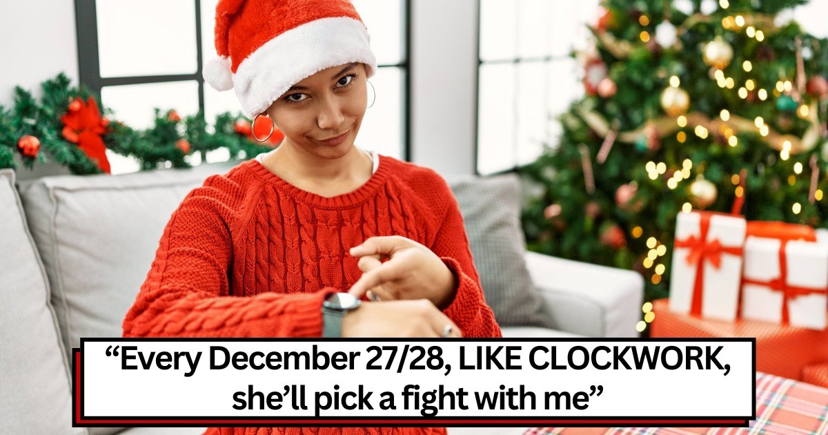 Mom kicks off her annual post‑Christmas meltdown on Dec 27, during her yearly 3-week holiday visit, turning it into a tradition her daughter knows to anticipate: ‘My mom picks a fight every Christmas like clockwork’