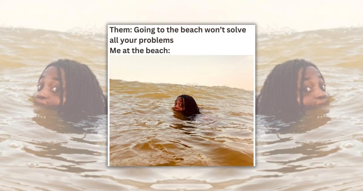 21 Beach Lover Memes for People Who Need to Dip Their Toes into a Lil Vitamin Sea