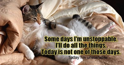 Some days I'm unstoppable