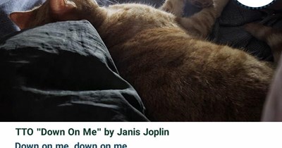 TTO "Down On Me" by Janis Joplin