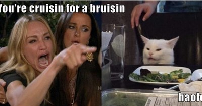 You're cruisin for a bruisin