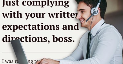 IT Helpdesk manager emails demanding staff arrive 15 minutes early to login and be ready to take calls "1 second before" their shift, staff comply and hang up on customers the second their shift ends: 'Sorry to interrupt you, my shift is over. Goodbye'