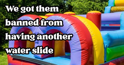Renters empty their water slide onto neighbors' garden, neighbor complains to their landlord, who bans the water slide, leading renters to demand to use the neighbors' pool: ‘[You] owe it’