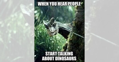 Dinosaurrr Memes for Amateur Palaeontologists Wanting to Bring Back the Jurassic 