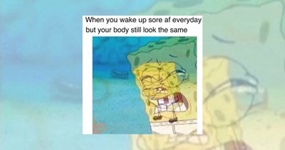 'When you wake up sore af every day but your body still look the same': 20 Gym Memes For The Mid-Physique Gymrats Who Go Hard Every Week Anyway