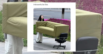 ‘Introverts Be Like’: 17 Homebody Memes for Introverts Who Can’t Be Convinced to Go Out
