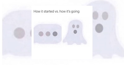 ‘How It Started Vs. How It’s Going’: 17 Dating Memes for Surviving Ghosting