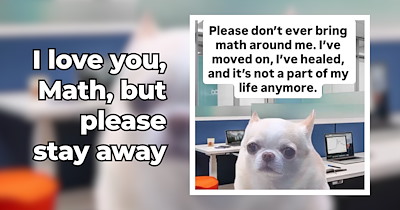 ‘Dear Maths, please learn to solve your own problems’: 27 Math Memes to Sum Some Joy to Your Day (October 29, 20206)