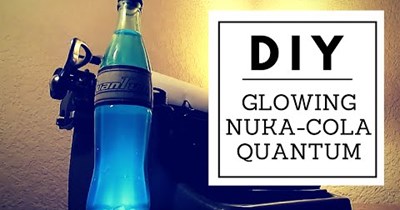 Make Your Own Light Up Nuka Cola Quantum