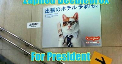 Zaphod Beeblebrox For President