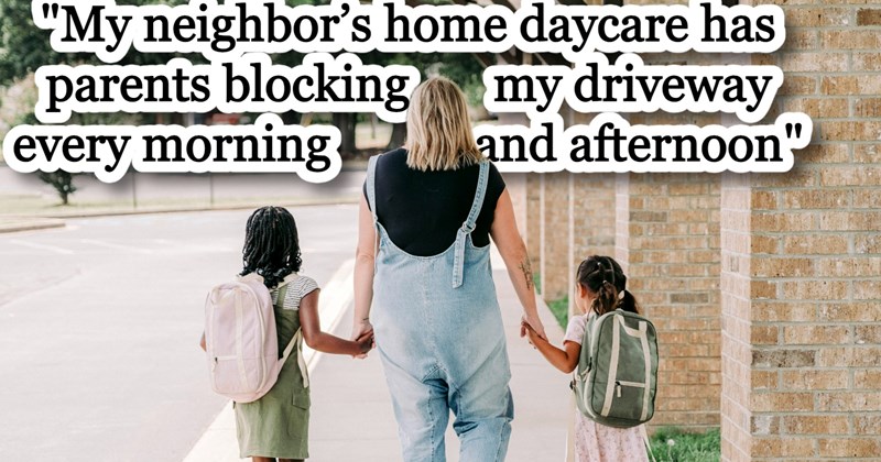 home daycare landowner neighbor conflict property rights blocked driveway parking dispute property challenges of homeownership residential parking issues Neighbors - 45922821
