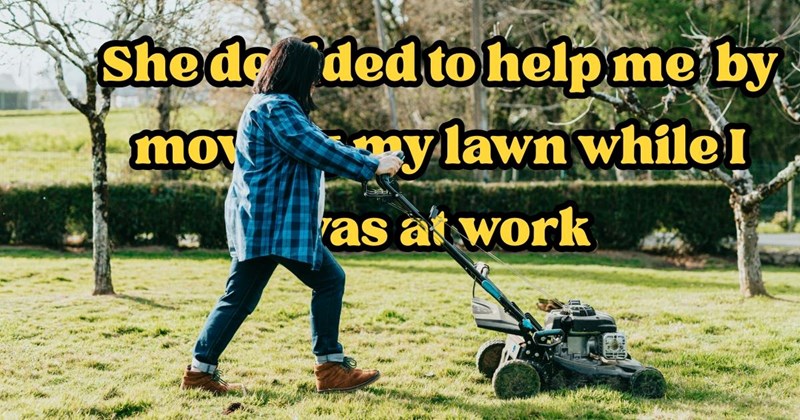 neighbor keeps cutting resident's grass, messing with their fence, and leaving garbage on the front lawn, resident gets the town involved to stop her