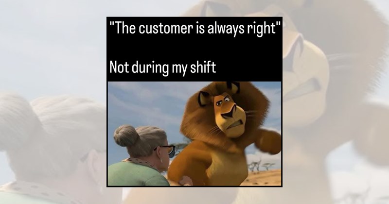 retail work retail memes retail worker retail work humor Funny Memes customer service store employees relatable work memes funny customers employee memes relatable memes work memes customers retail jobs retail work memes - 46407685
