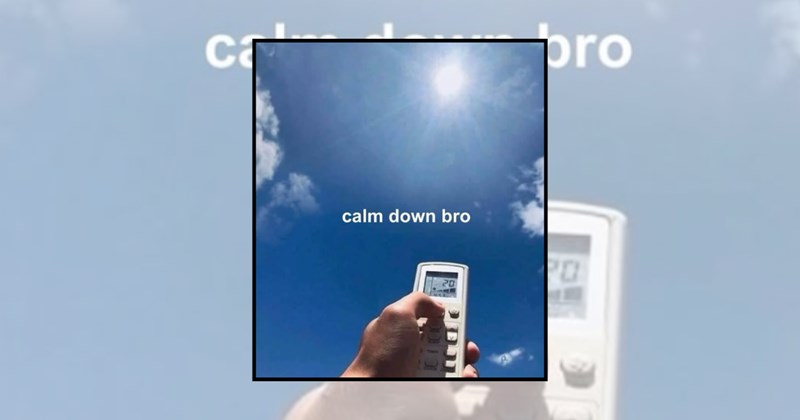 Funny Memes summer time summer memes relatable memes summer funny memes summer heat weather memes ac memes hot weather air conditioning heatwave memes - 46487557