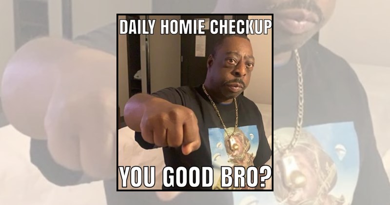 friendship daily homie checkup Funny Memes homie friendship memes best friends relatable memes best friend memes friends funny memes checking in twins wholesome memes - 46570245