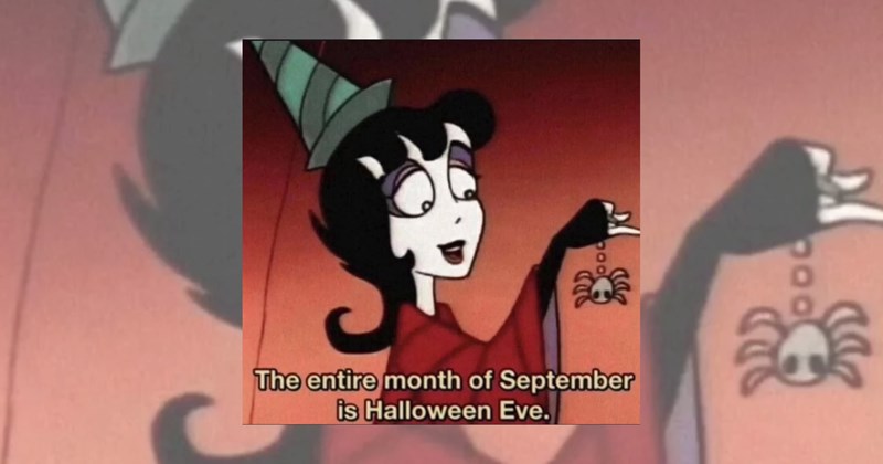 When it’s not even October, and you already blew through your Halloween budget  Time is relative, and I can’t physically wait another month to start my favourite time of the year. If it were for me, it would be spooky season all year round. Look,some people act like this around Christmas,