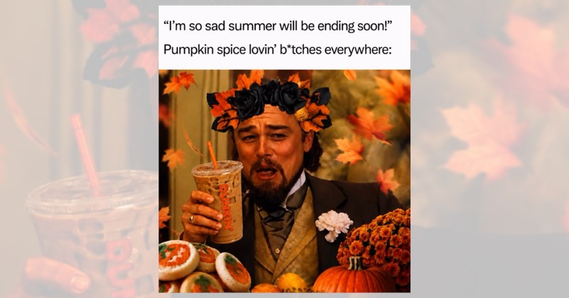 autumn autumn afternoon pumpkins autumn drink pumpkin spice cinnamon Memes autumn blaze coffee latte spices Funny Memes - 46820869