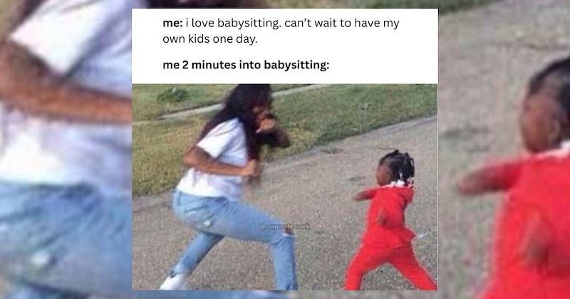 babysitter tantrums kids toddlers nanny nap time babysitting babysitter memes nannies nanny memes parents children Workplace - 46881029