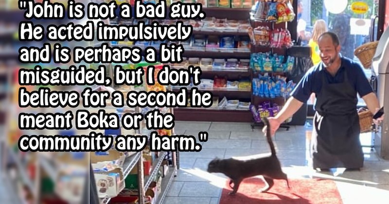 Man ‘steals’ seemingly neglected deli cat, but community pressure forces him to return feline, sparking controversy over appropriate action | thumbnail includes one image which shows man in bodega petting cat ‘“John is not a bad guy. He acted impulsive and is perhaps a bit misguided, but I don;t believe for a second he meant Boka or the community and harm.”’