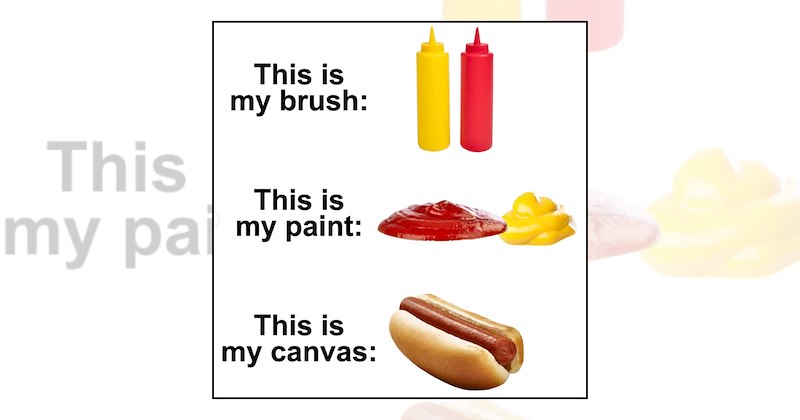 foodie memes hot dog memes food memes hot dogs Funny Memes mustard lunch break street food ketchup - 47049221