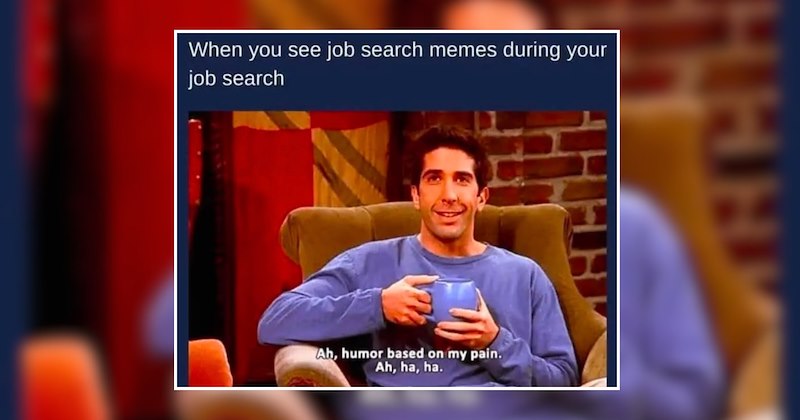 work place work work life funny memes office life Memes Office job search funny unemployed job hunting Workplace - 47114245